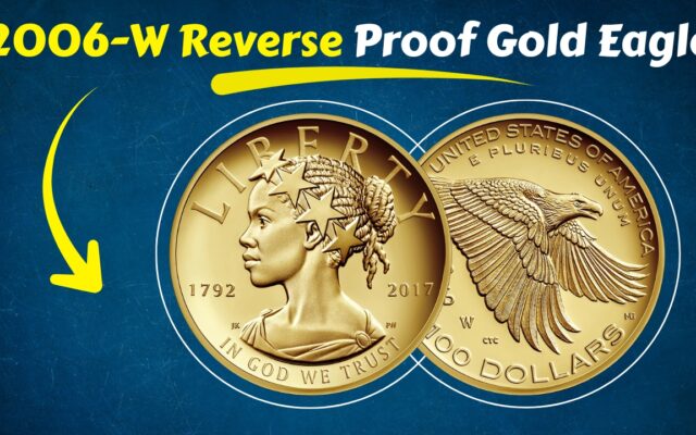 2006-W Reverse Proof Gold Eagle: The Rare Coin the U.S. Mint Never Sold Separately