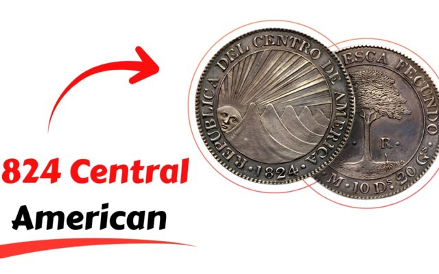 1824 Central American 8 Reales: A Rare Coin From a Lost Republic