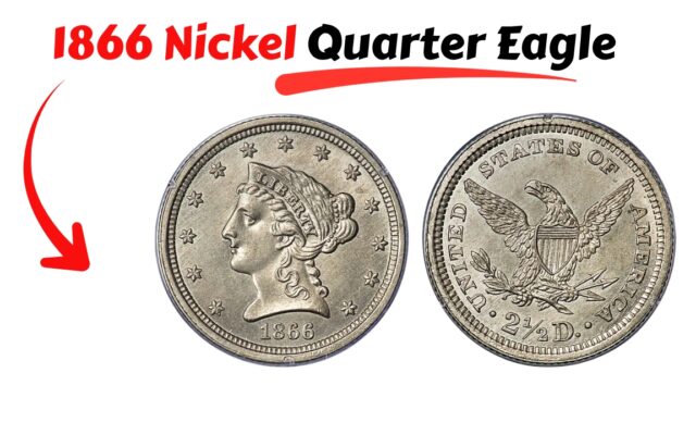 1866 Nickel Quarter Eagle: The 160-Year-Old Mint Mystery Explained