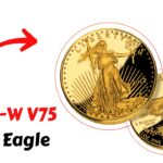 2020-W V75 Gold Eagle: A Rare U.S. Coin Made in Just Seven Minutes